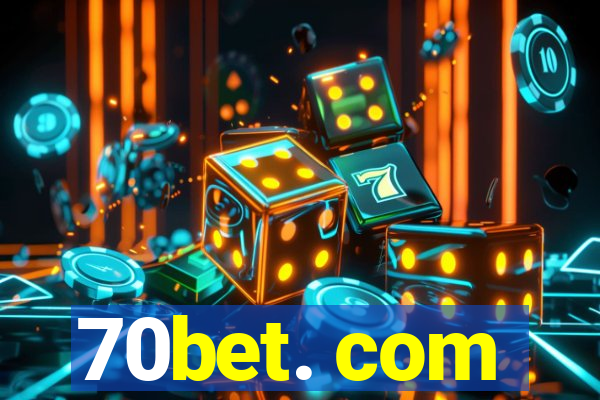70bet. com